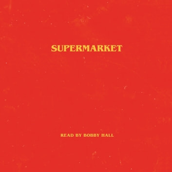 Bobby Hall - Supermarket Audiobook  