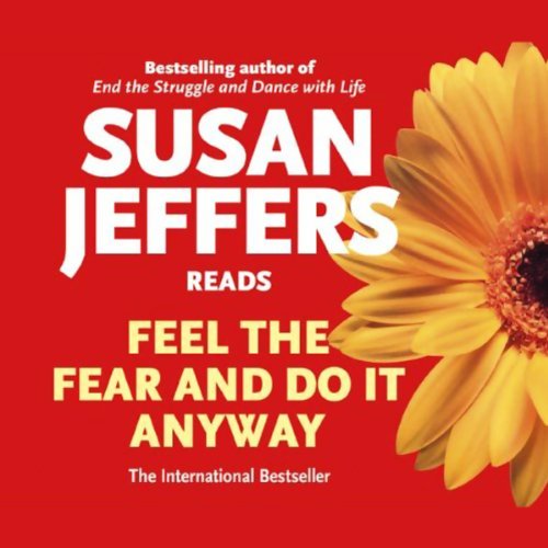 Susan Jeffers – Feel the Fear… And Do It Anyway Audiobook