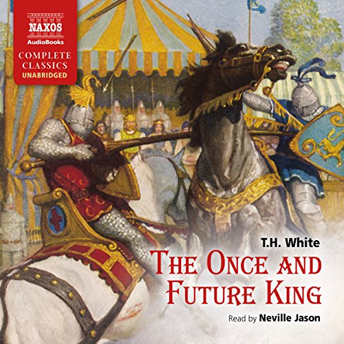 T. H. White – The Once And Future King Audiobook