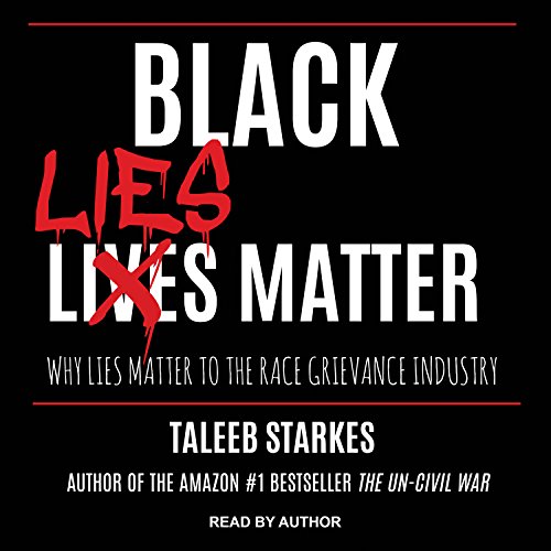 Taleeb Starkes – Black Lies Matter Audiobook