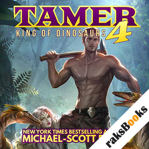 Michael-Scott Earle - Tamer 4 Audiobook (King of Dinosaurs)  