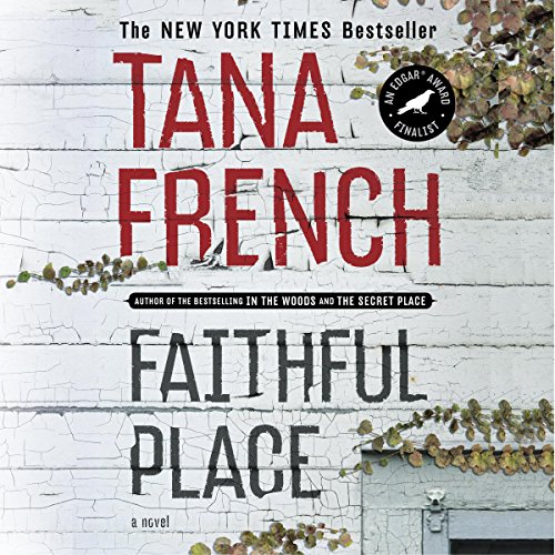 Tana French – Faithful Place Audiobook