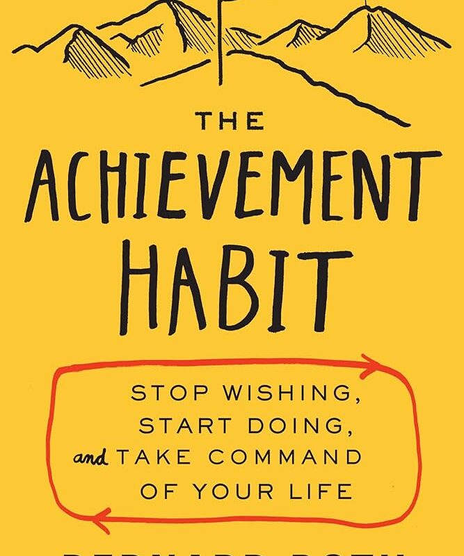 The Achievement Habit by Bernard Roth Audio Book