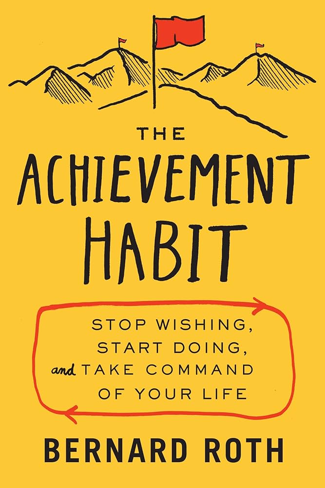 The Achievement Habit by Bernard Roth Audio Book