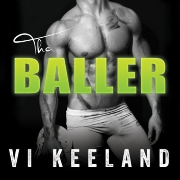 Vi Keeland - The Baller Audiobook  