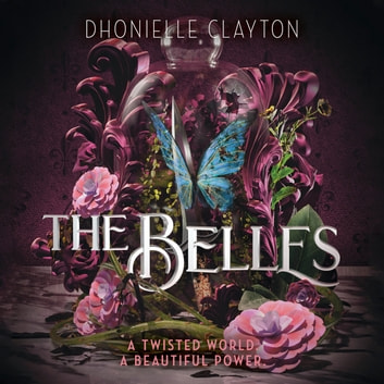 Dhonielle Clayton - The Belles Audiobook  