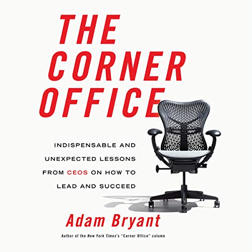 The Corner Office Audiobook – Adam Bryant