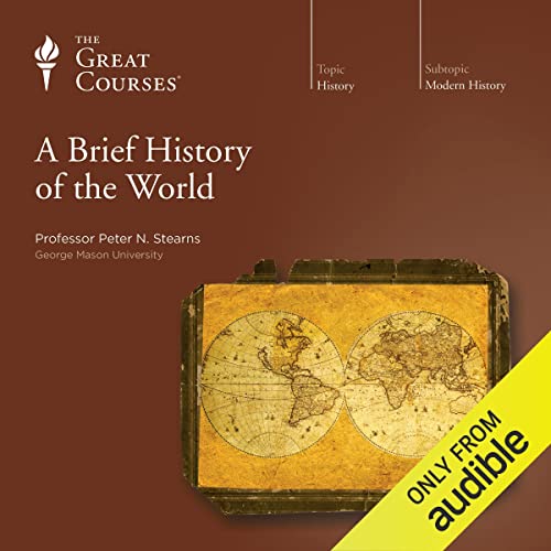 The Great Courses – A Brief History Of The World Audiobook