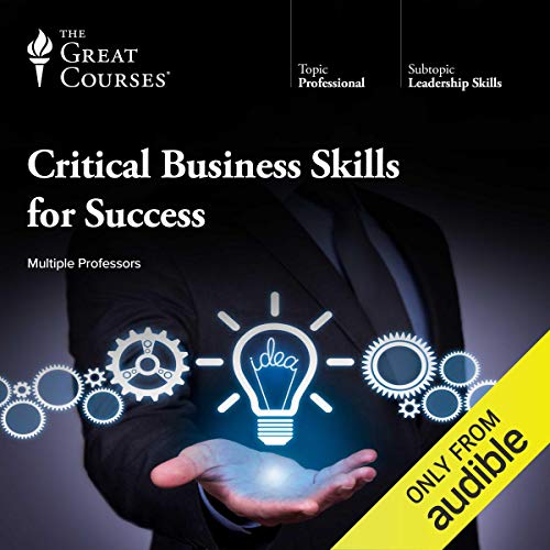 The Great Courses - Critical Business Skills for Success Audiobook