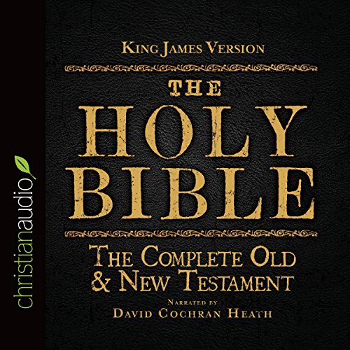 The Holy Bible in Audio – King James Version The Complete Old &Amp; New Testament