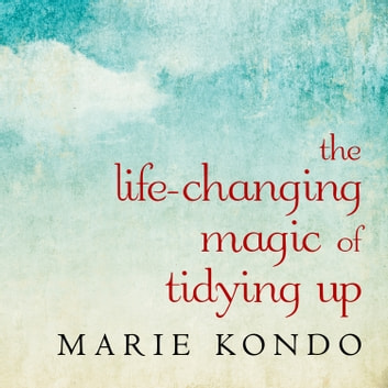 The Life Changing Magic of Tidying Up Audiobook  