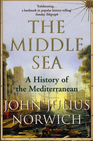 Viscount John Julius Norwich - The Middle Sea Audiobook: Dive Deep!