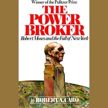 Robert A. Caro - The Power Broker Audiobook  