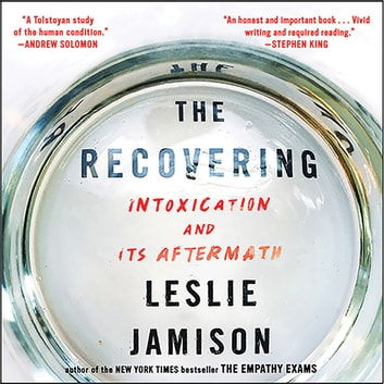 Leslie Jamison - The Recovering Audiobook  