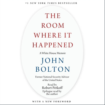 John Bolton - The Room Where It Happened Audiobook  