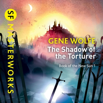 Gene Wolfe - Shadow of the Torturer Audiobook  