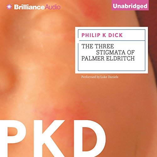 The Three Stigmata of Palmer Eldritch Audiobook – Philip K. Dick