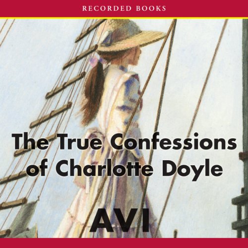 Avi - The True Confessions of Charlotte Doyle Audiobook  