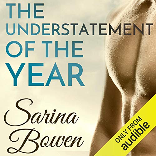 The Understatement of the Year Audiobook by Sarina Bowen