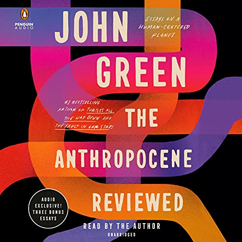 John Green - The Anthropocene Reviewed Audiobook  