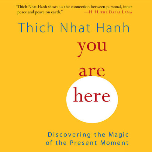 Thich Nhat Hanh – You Are Here Audiobook