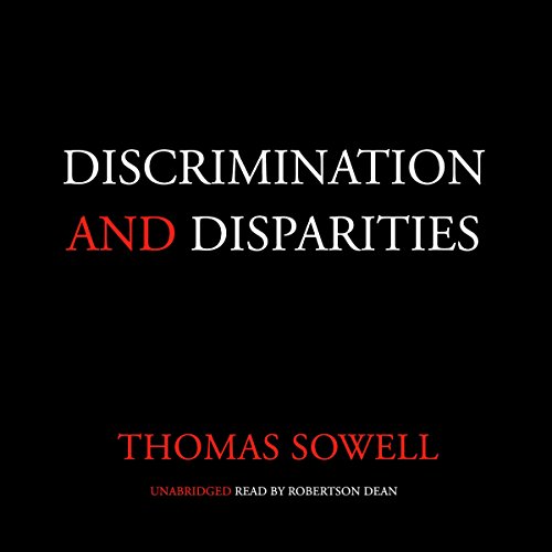 Thomas Sowell - Discrimination And Disparities Audiobook