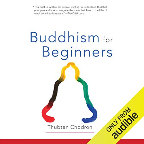 Thubten Chodron – Buddhism for Beginners Audiobook