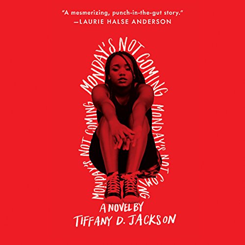 Tiffany D Jackson – Monday’S Not Coming Audiobook