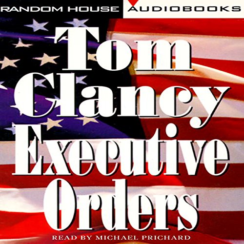 Tom Clancy – Executive Orders Audiobook