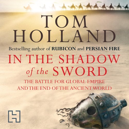 Tom Holland - In The Shadow Of The Sword Audiobook