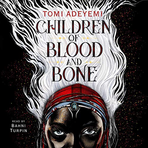 Tomi Adeyemi – Children of Blood And Bone Audiobook