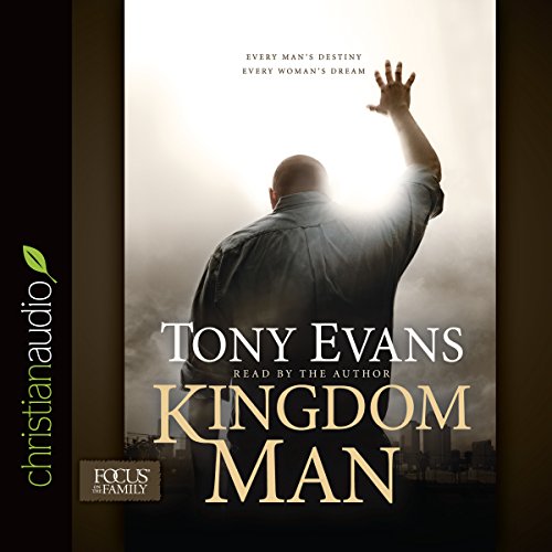 Tony Evans – Kingdom Man Audiobook