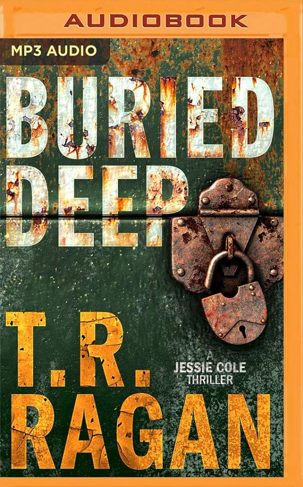 T.R. Ragan – Buried Deep Audiobook