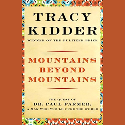 Tracy Kidder – Mountains Beyond Mountains Audiobook