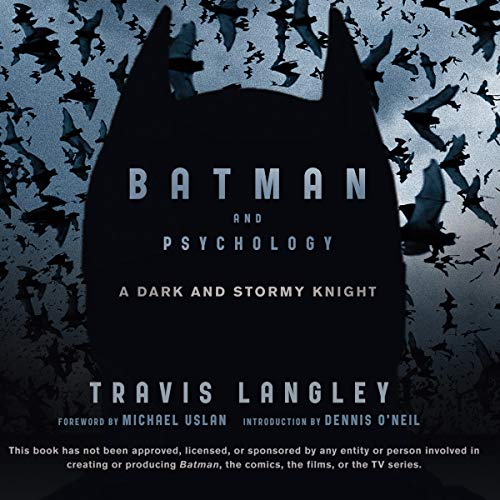 Travis Langley – Batman And Psychology Audiobook