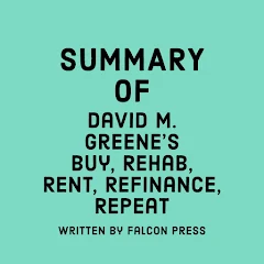 David M Greene - Buy, Rehab, Rent, Refinance, Repeat Audiobook  