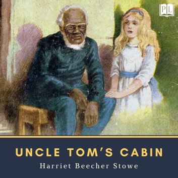 Harriet Beecher Stowe - Uncle Tom'S Cabin Audiobook  