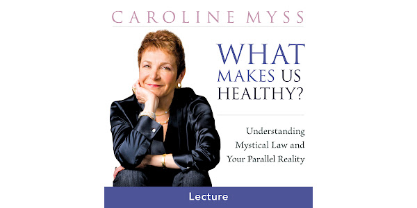 Caroline Myss - What Makes Us Healthy? Audiobook  