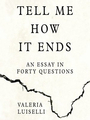 Valeria Luiselli – Tell Me How It Ends Audiobook: A Must-Listen