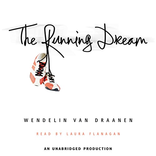 Van Draanen, Wendelin – The Running Dream Audiobook