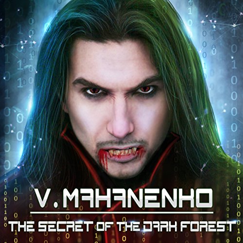 Vasily Mahanenko – The Secret of the Dark Forest Audiobook