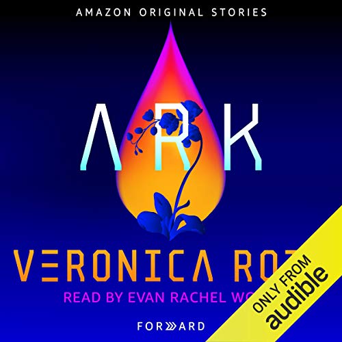 Veronica Roth – Ark Forward Audiobook