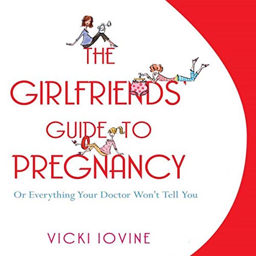 Vicki Iovine – The Girlfriends’ Guide to Pregnancy Audiobook