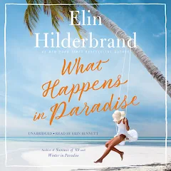 Elin Hilderbrand - What Happens in Paradise Audiobook  