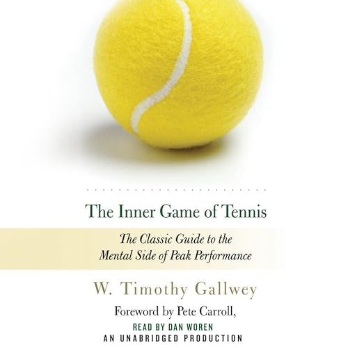 W Timothy Gallwey – The Inner Game of Tennis Audiobook