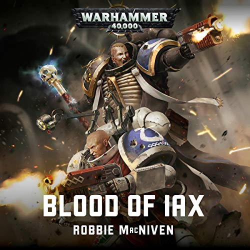 Warhammer 40K – Blood of Iax Audiobook