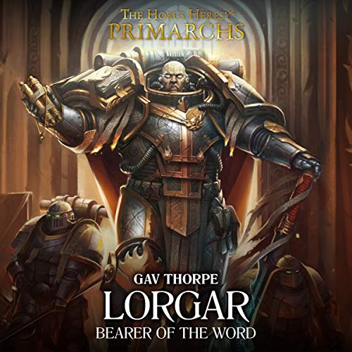 Warhammer 40K – Lorgar Bearer of the Word Audiobook