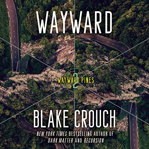 Wayward Audiobook by Blake Crouch