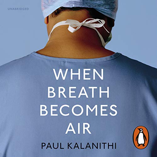 When Breath Becomes Air Audiobook – Paul Kalanithi