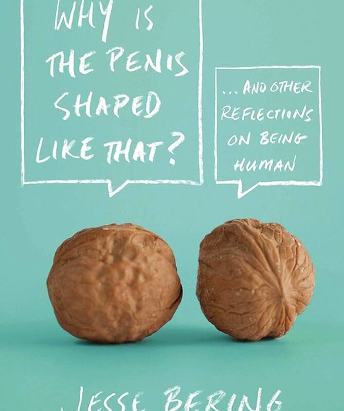 Why Is the Penis Shaped Like That by Jesse Bering Audio Book Free